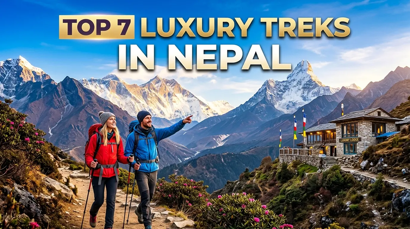 TOP 7 LUXURY TREKS IN NEPAL