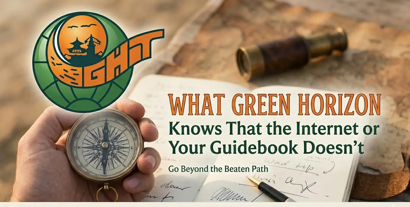 What Green Horizon Knows That the Internet or Your Guidebook Doesn’t?